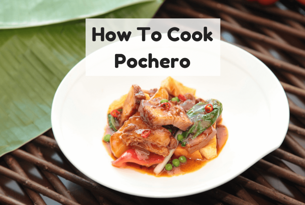 How To Cook Pochero